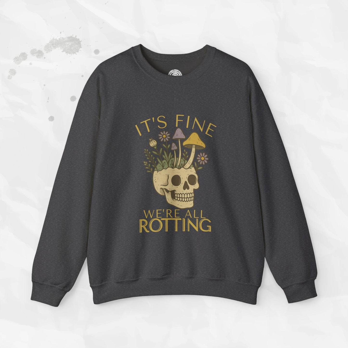 It's Fine We're All Rotting - Crewneck Sweatshirt