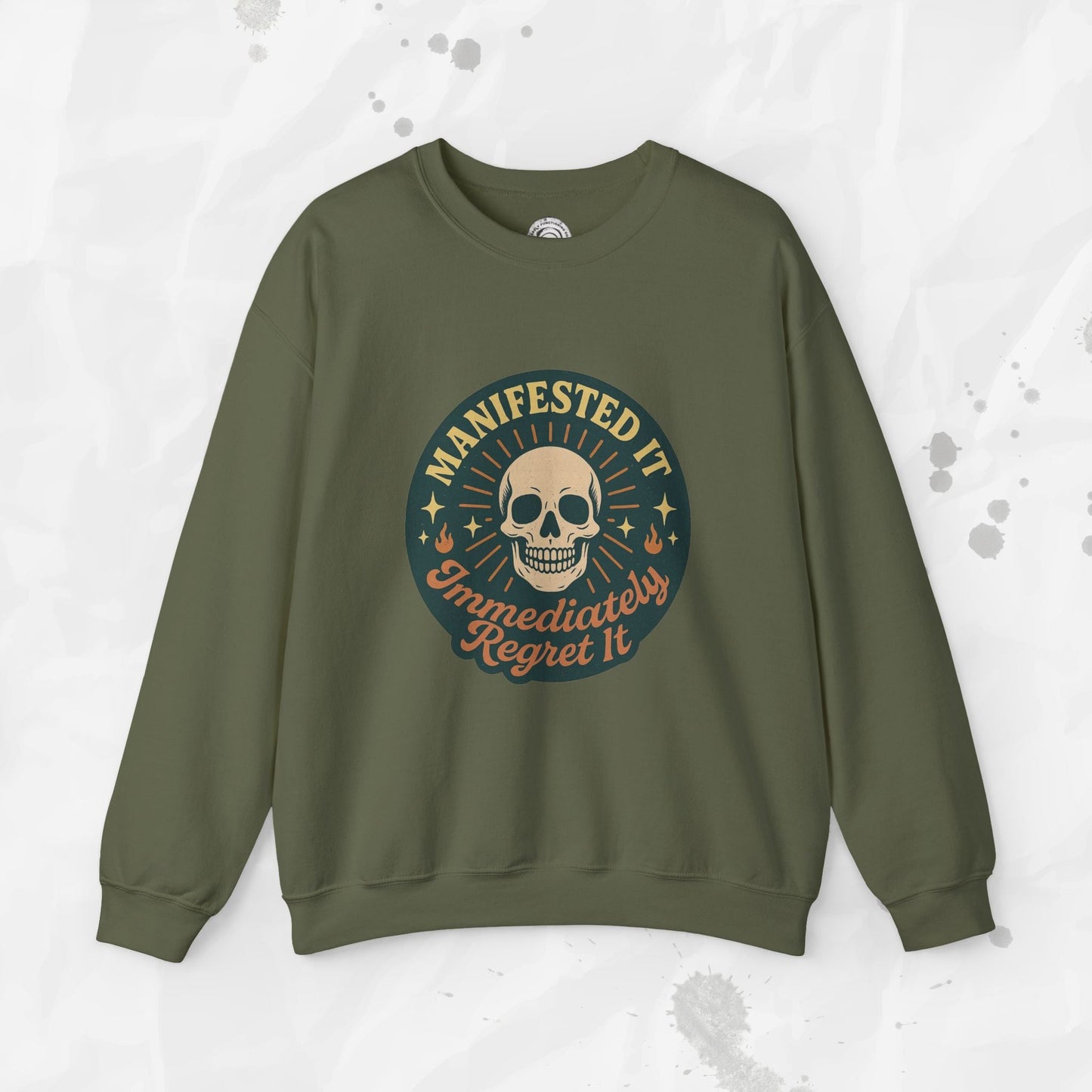 Manifested It, Immediately Regret It - Crewneck Sweatshirt