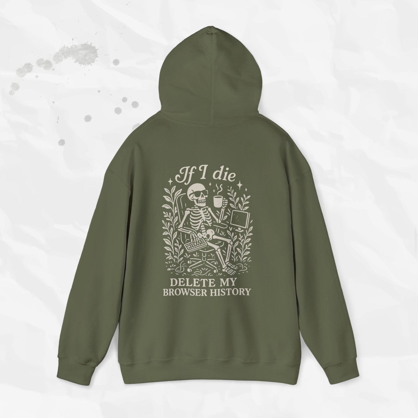 If I Die Delete My Browser History - Hoodie