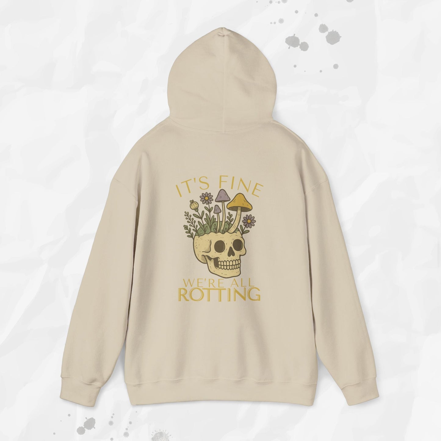 It's Fine We're All Rotting - Hoodie