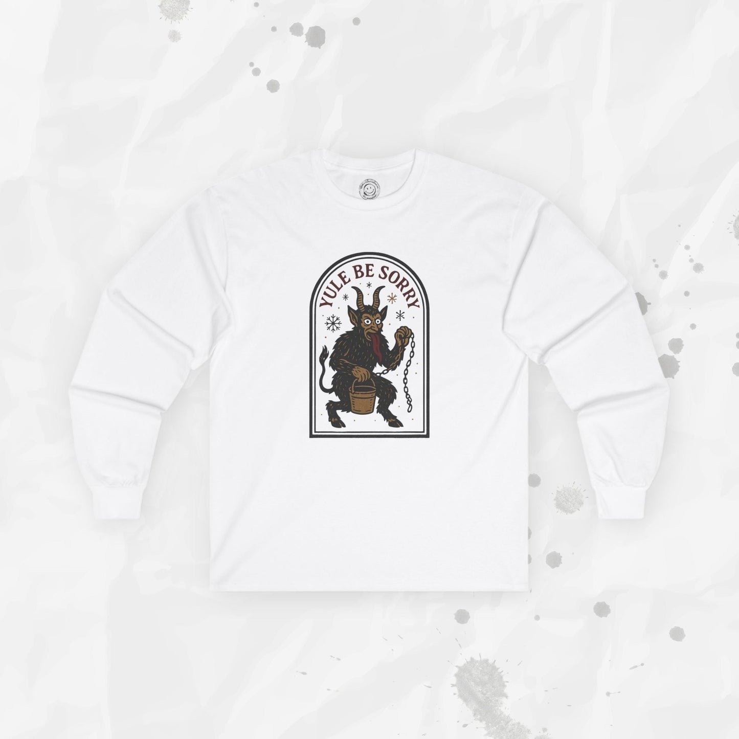 Yule Be Sorry – Long Sleeve Shirt