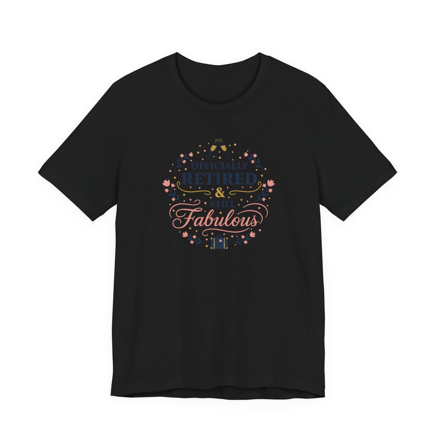 Officially Retired & Still Fabulous Tee | retirement gifts for women, personalized retirement gifts