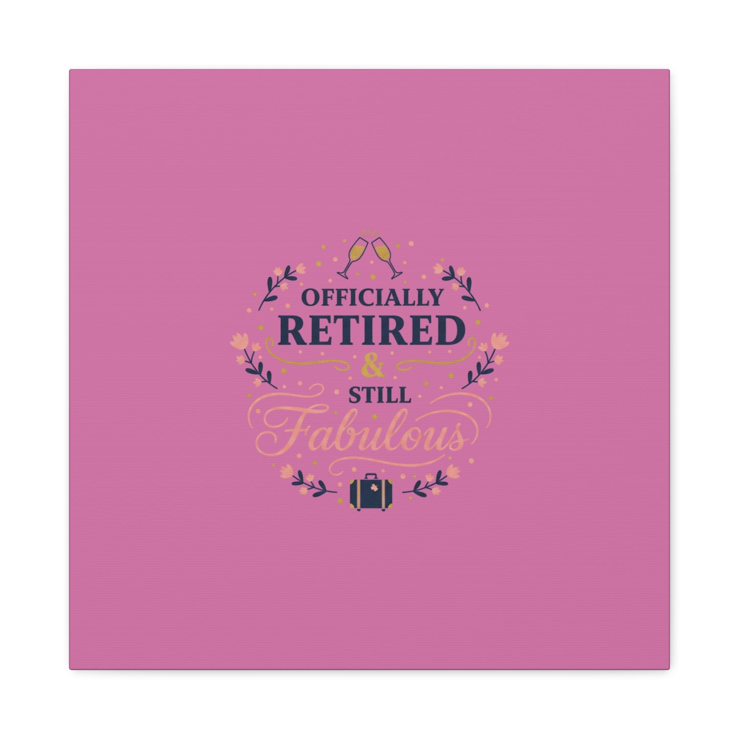 Officially Retired & Still Fabulous Canvas, retirement gifts for women | personalized retirement gifts