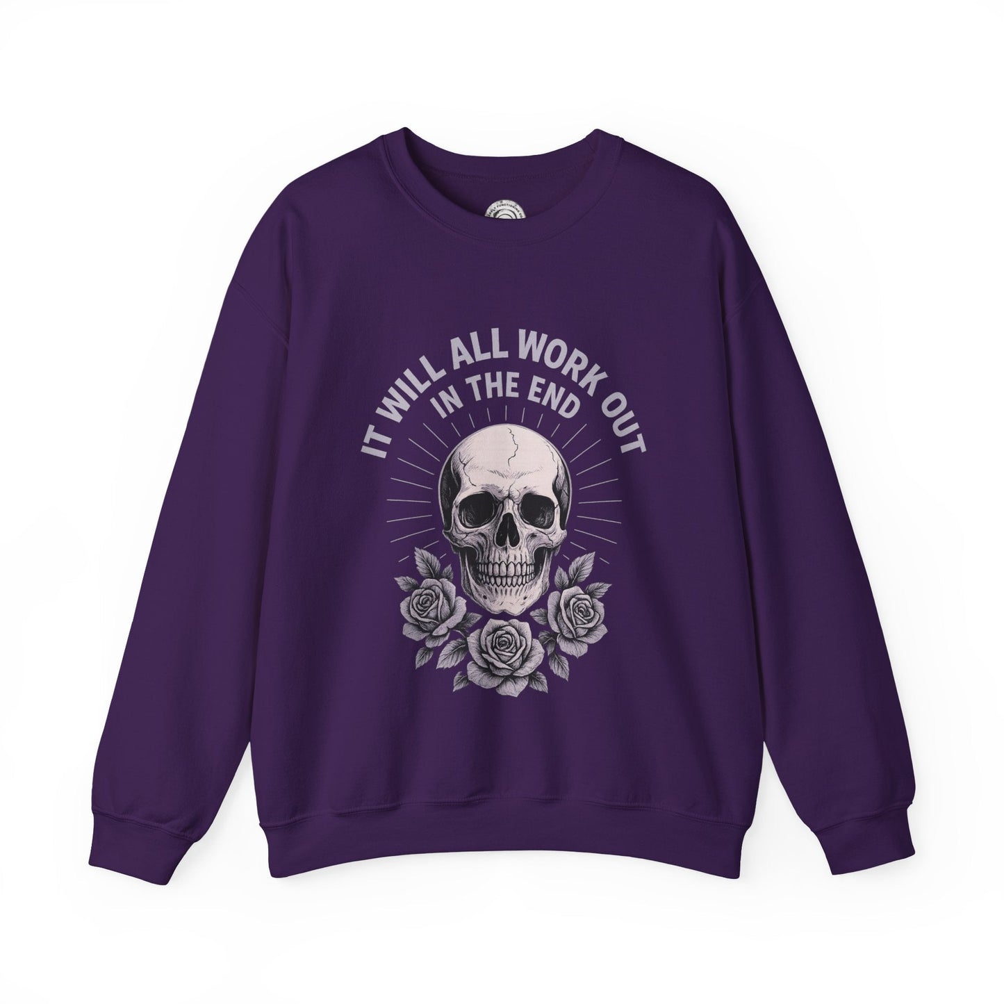 It Will All Work Out In The End - Crewneck Sweatshirt