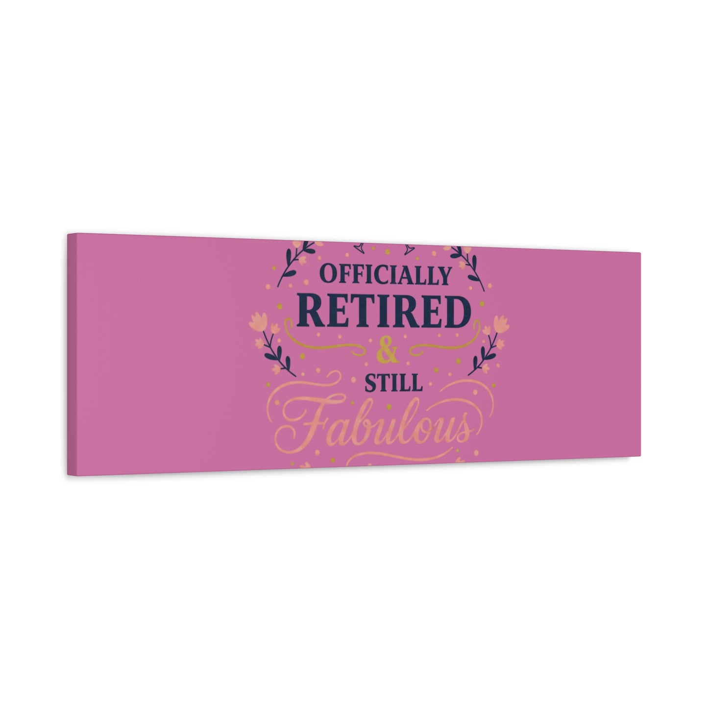 Officially Retired & Still Fabulous Canvas, retirement gifts for women | personalized retirement gifts