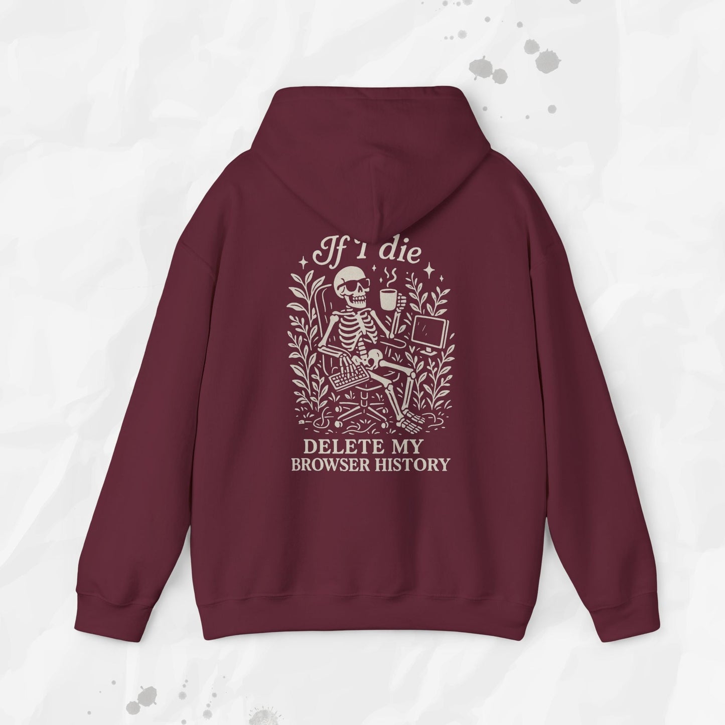 If I Die Delete My Browser History - Hoodie