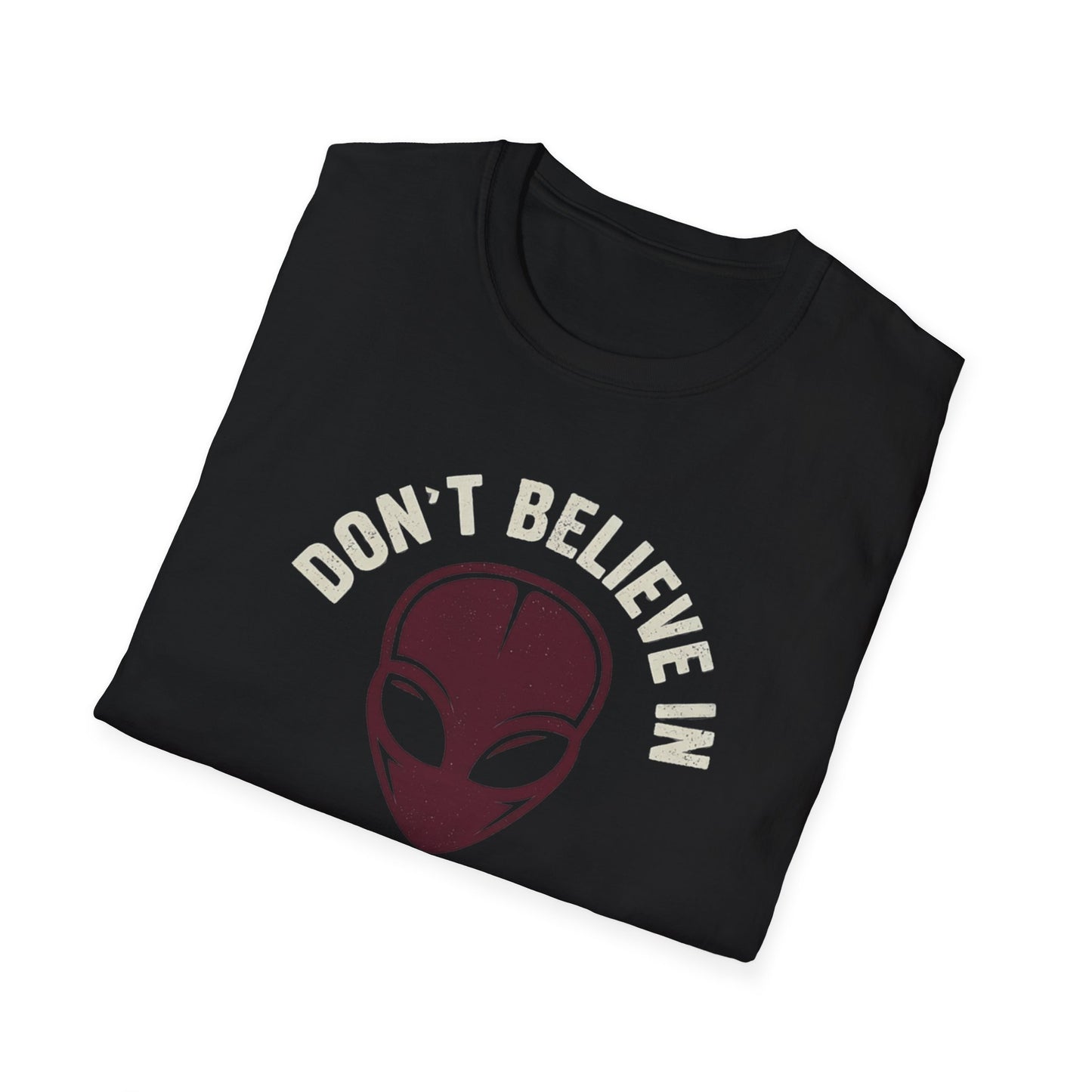 I Don't Believe in Humans Alien Shirt - Funny Sci‑Fi Graphic Tee