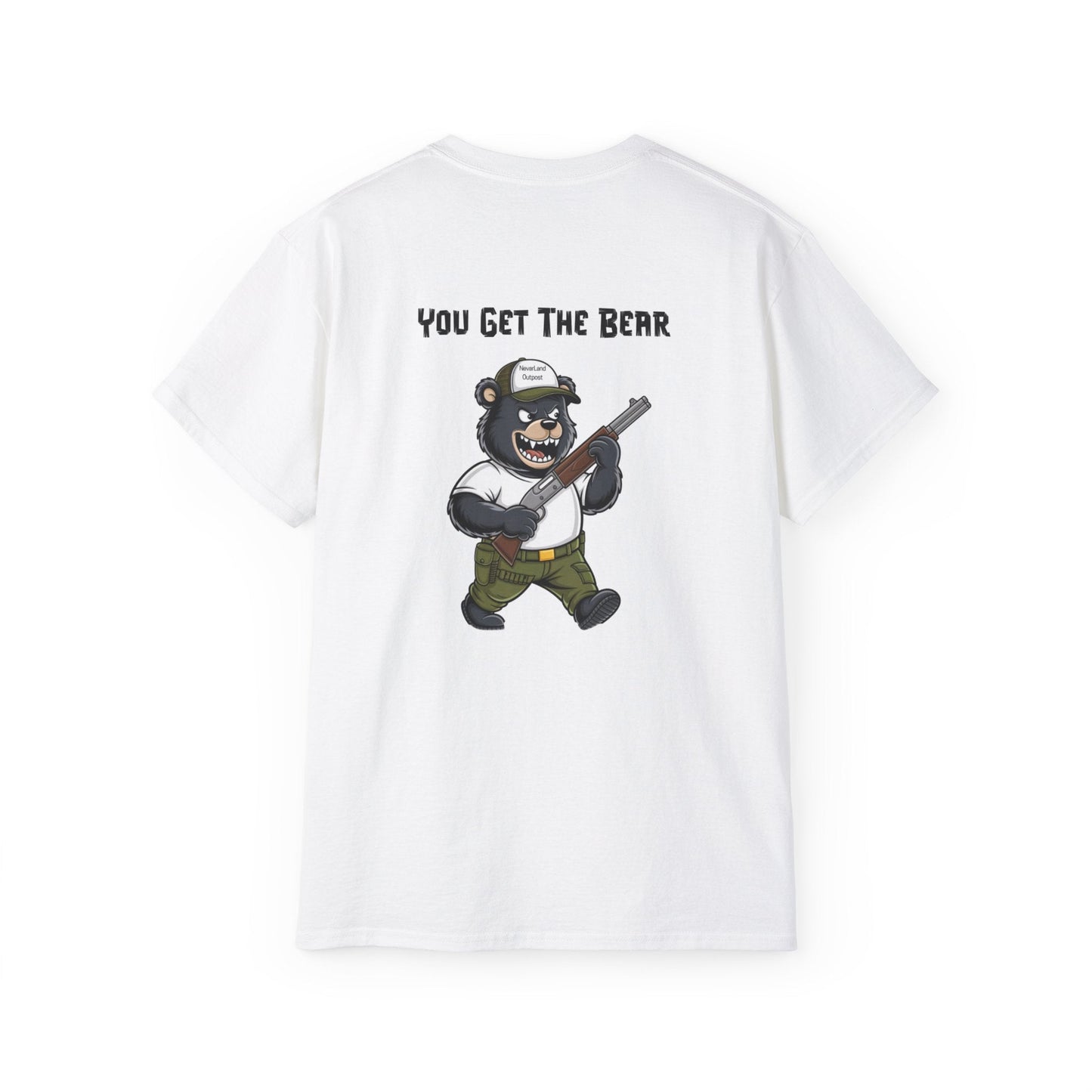 "YOU GET THE BEAR" - Adult Graphic Tee
