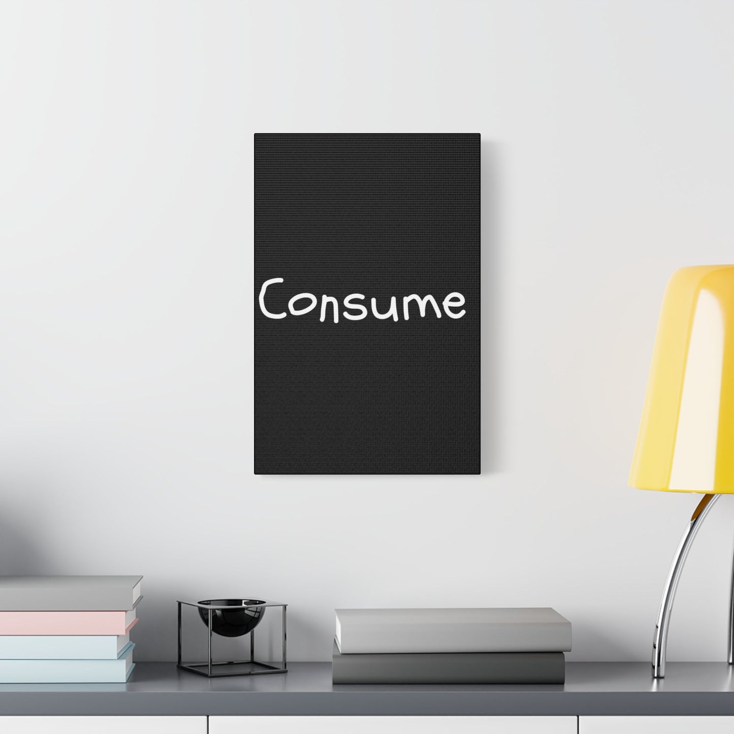Classic Canvas -"Consume"