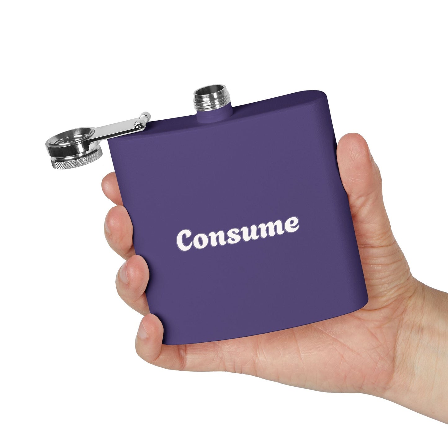 "Consume" -  6 oz Stainless Steel Flask