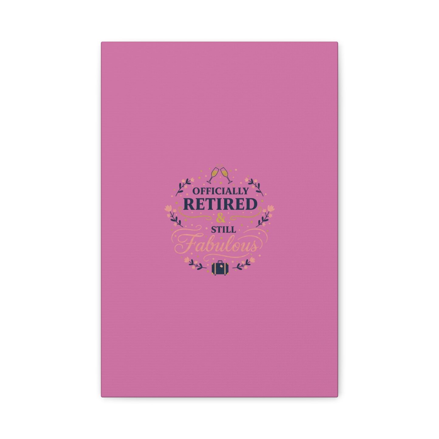 Officially Retired & Still Fabulous Canvas, retirement gifts for women | personalized retirement gifts