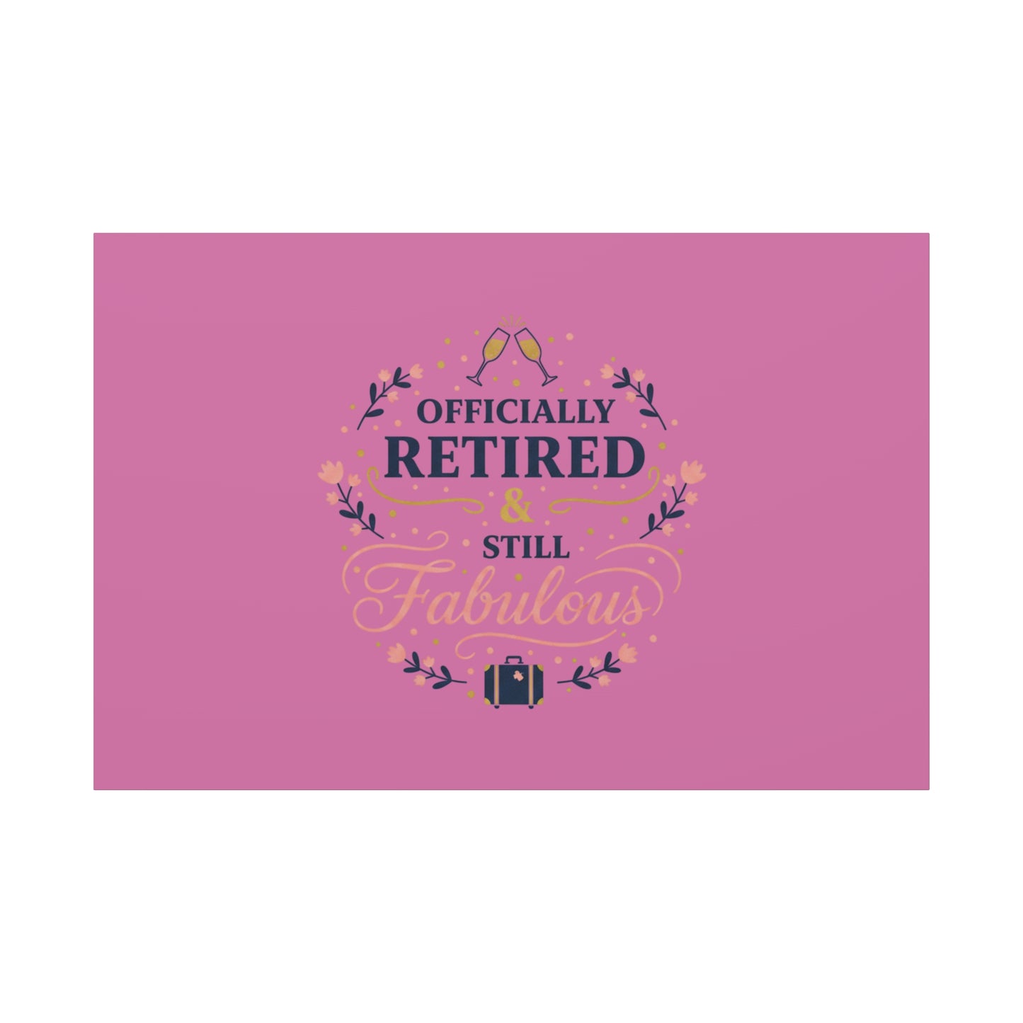 Officially Retired & Still Fabulous Canvas, retirement gifts for women | personalized retirement gifts