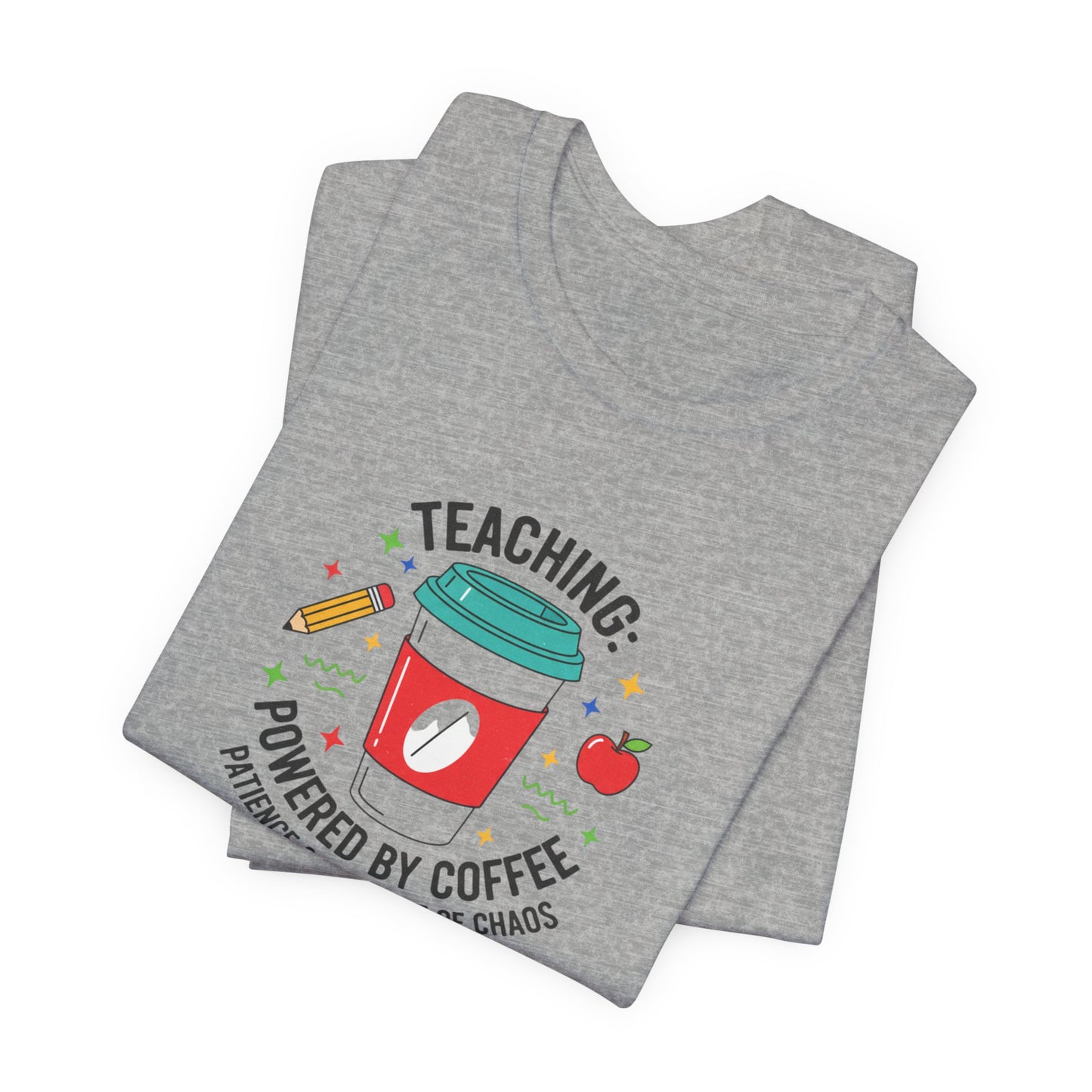 Teaching Powered by Coffee T-Shirt | Teacher Appreciation, Teacher Life