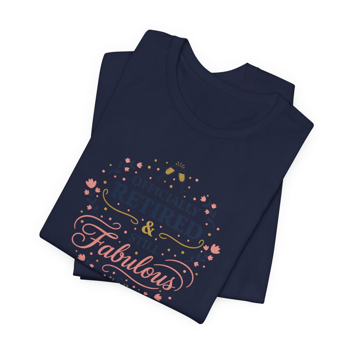 Officially Retired & Still Fabulous Tee | retirement gifts for women, personalized retirement gifts