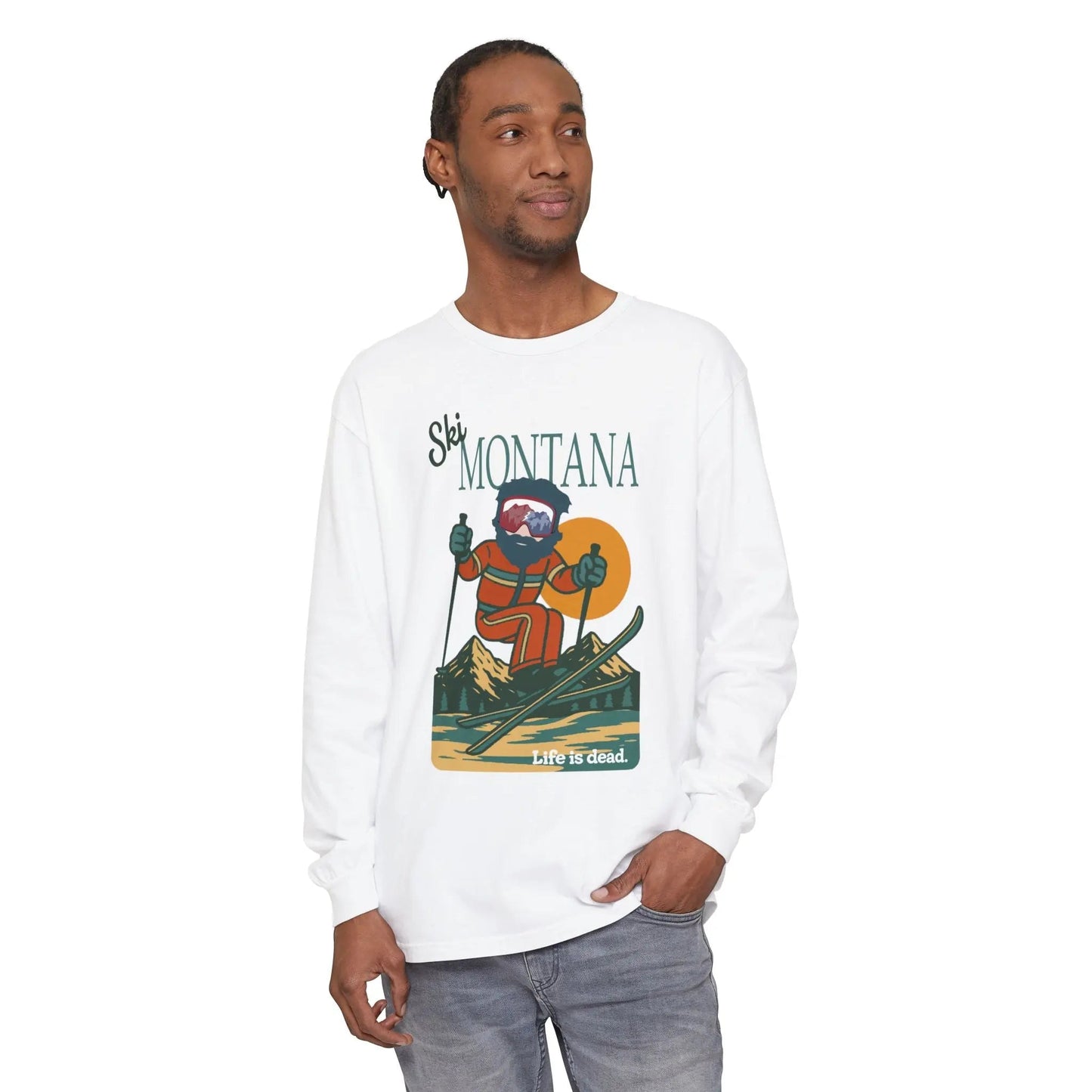 Ski Montana - Life is dead.® Mountain Collection Garment-Dyed Long Sleeve T-Shirt