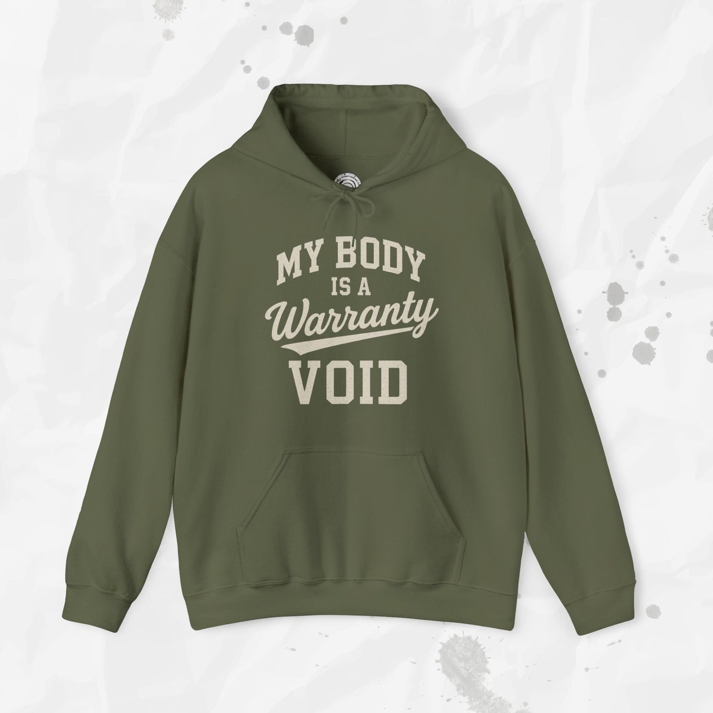 My Body Is A Warranty Void - Hoodie