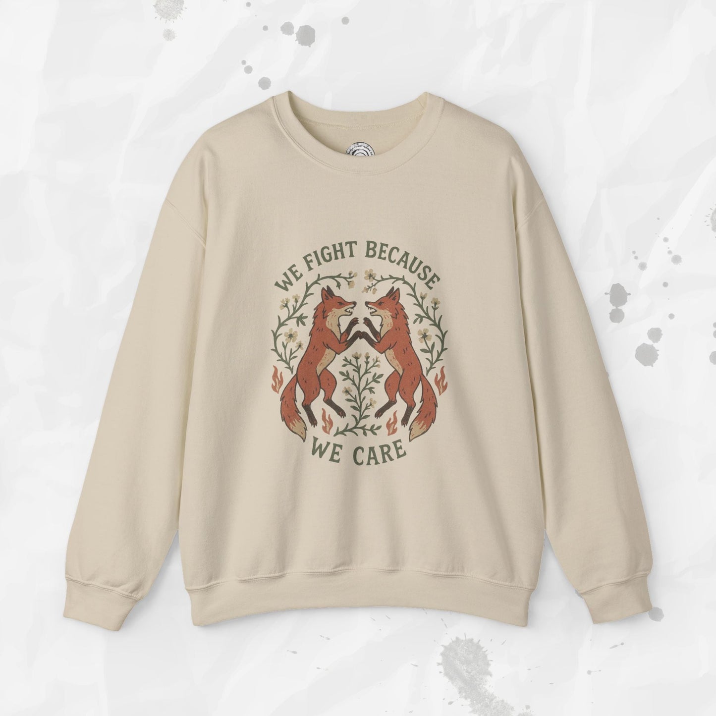 We Fight Because We Care - Crewneck Sweatshirt