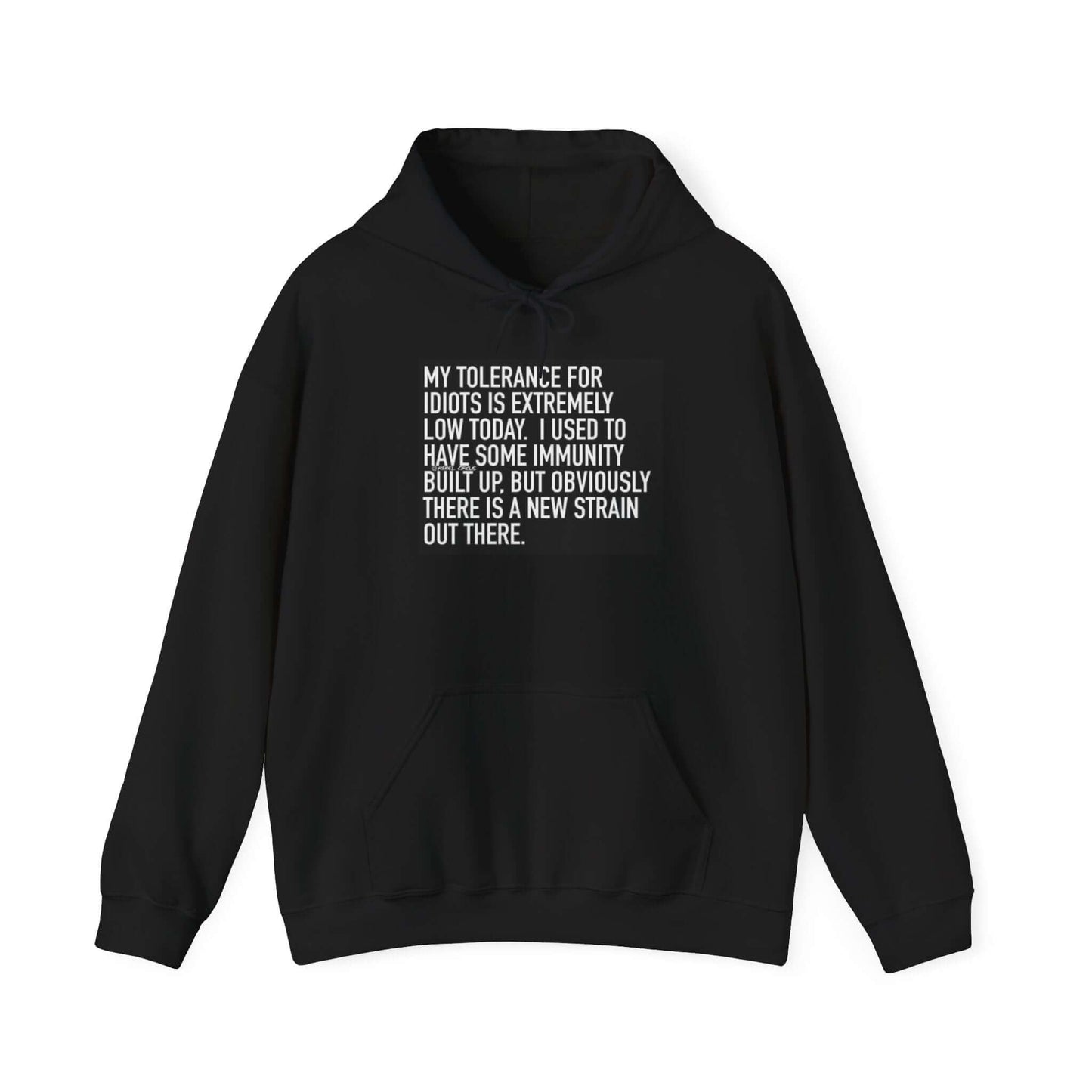 My Tolerance for Idiots Hoodie - Funny Sweatshirt, Unisex Gift, Humor Clothing, Casual Pullover, Cozy Hoodie for Everyday Wear