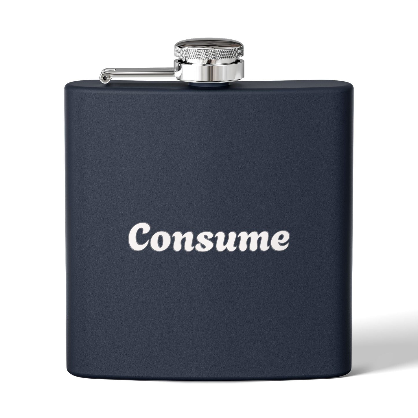 "Consume" -  6 oz Stainless Steel Flask