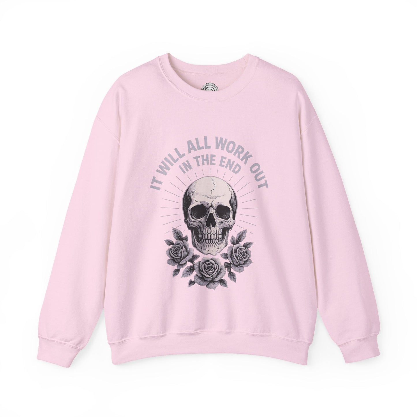It Will All Work Out In The End - Crewneck Sweatshirt