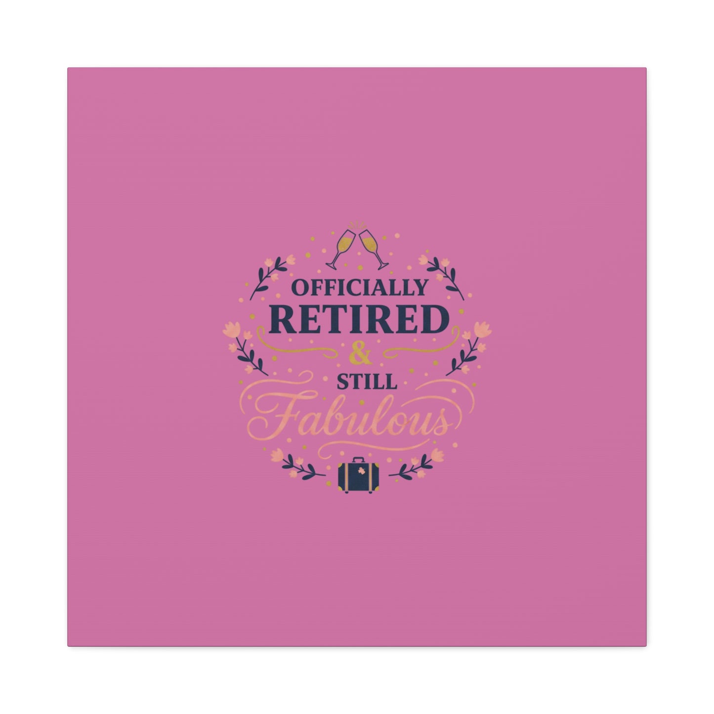 Officially Retired & Still Fabulous Canvas, retirement gifts for women | personalized retirement gifts