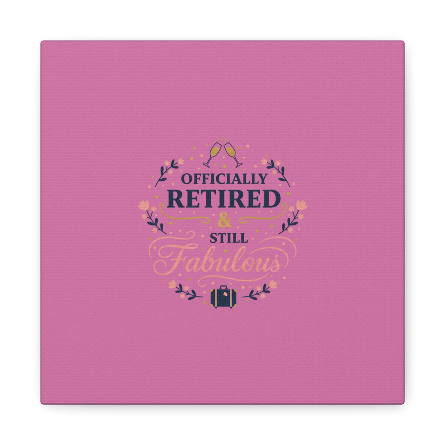 Officially Retired & Still Fabulous Canvas, retirement gifts for women | personalized retirement gifts