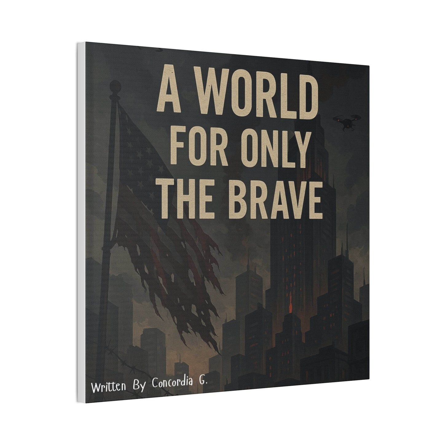 Inspirational Canvas Art - 'A World for Only the Brave'
