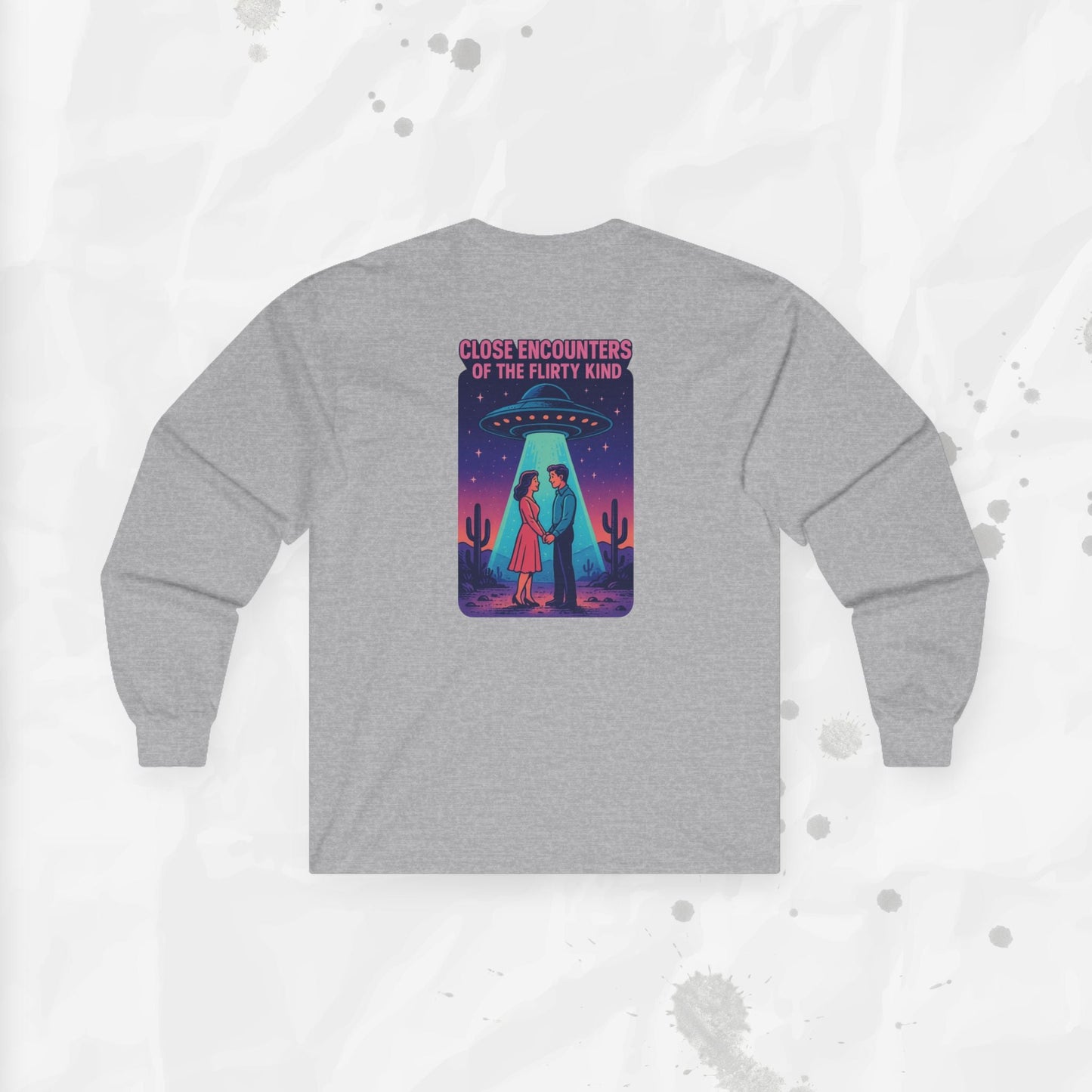 Close Encounters of the Flirty Kind – Long Sleeve T-Shirt