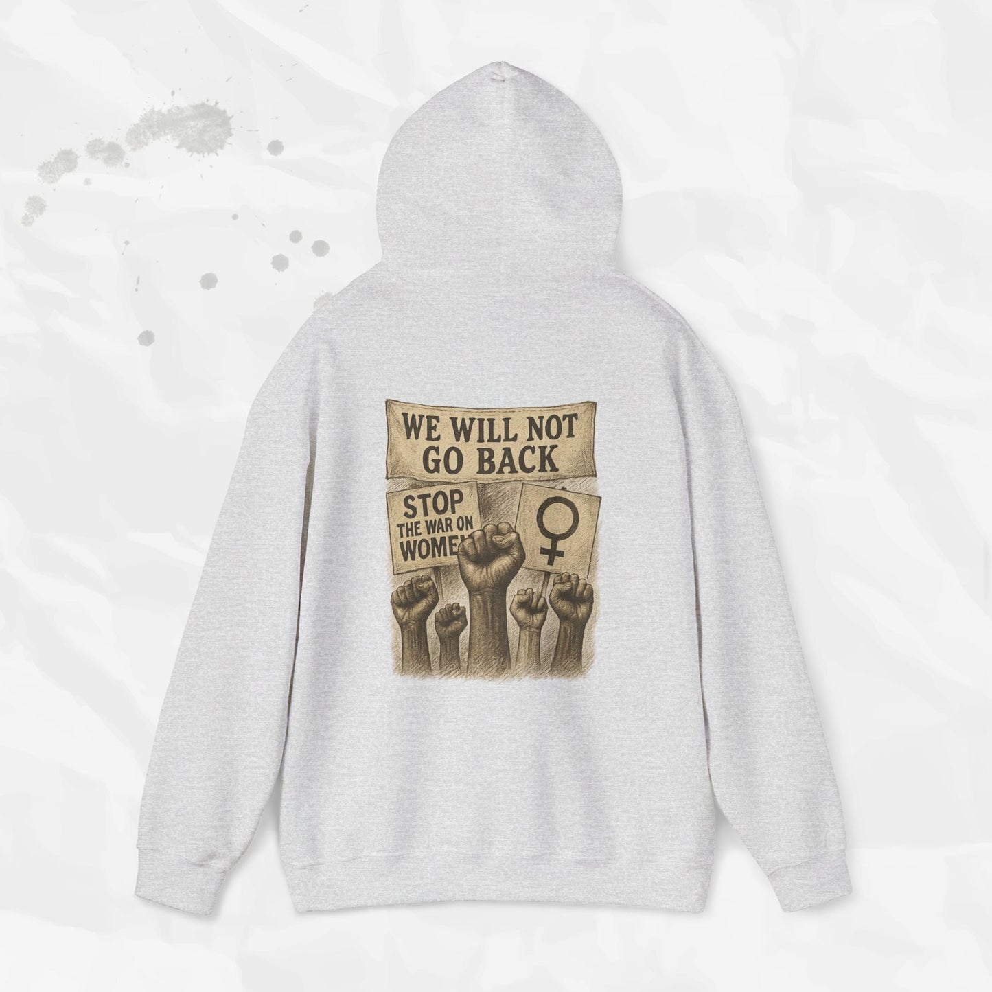 We Will Not Go Back - Hoodie