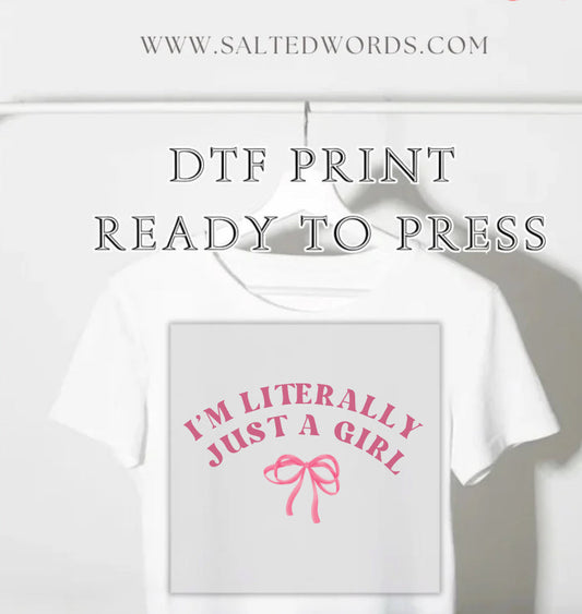 I’m literally just a girl croquette bow DTF print