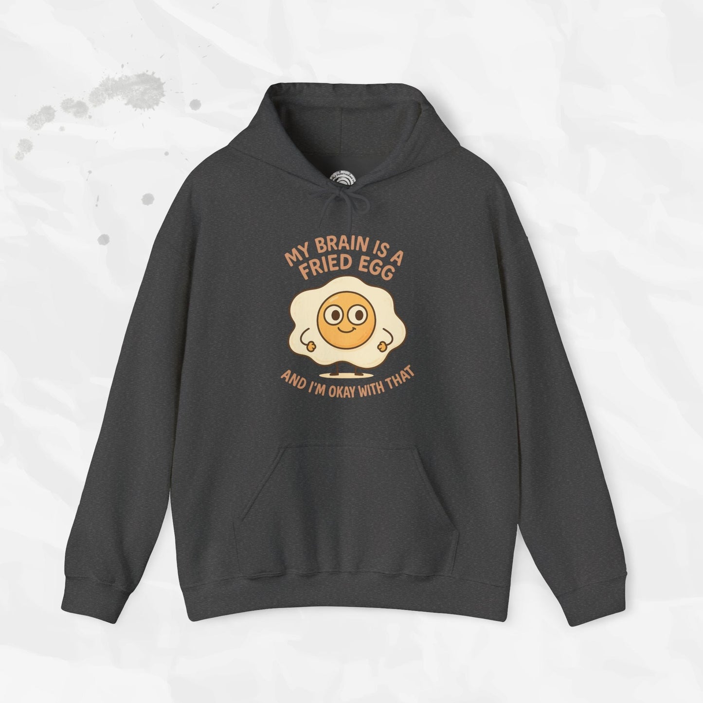 My Brain Is a Fried Egg - Hoodie