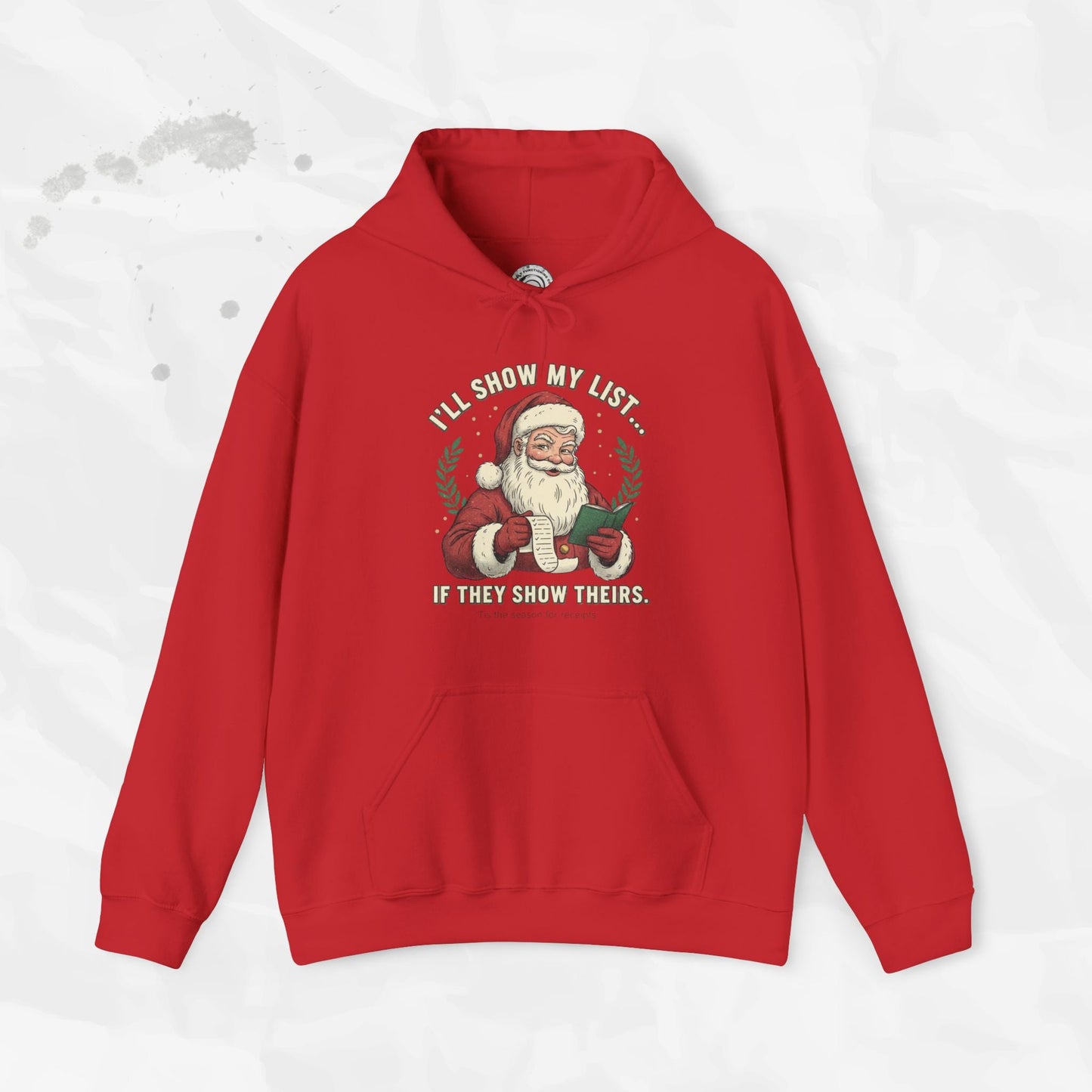I’ll Show My List If They Show Theirs – Hoodie