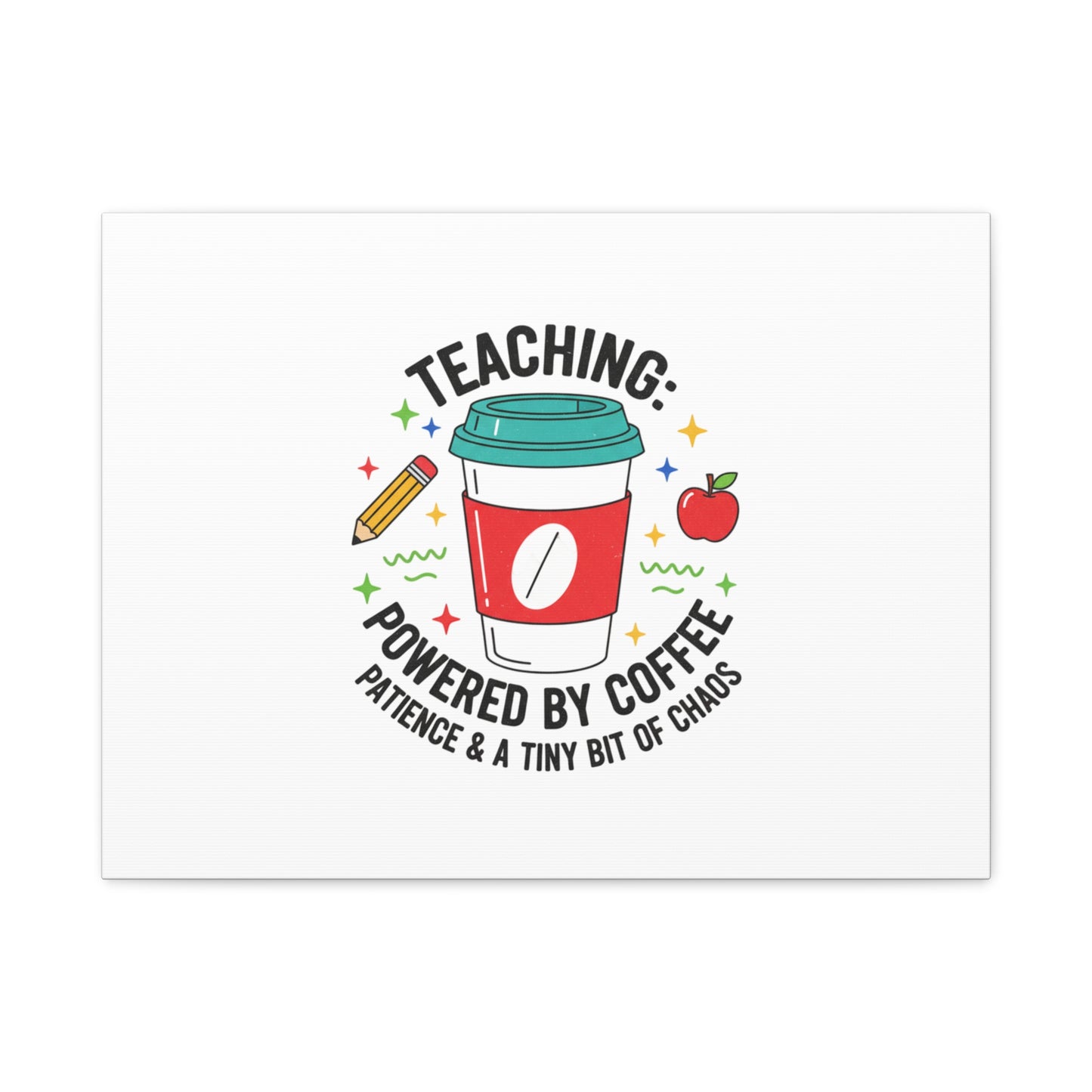Teaching Powered by Coffee Canvas, Teacher Appreciation Gifts | Teacher Life, Classroom Humor