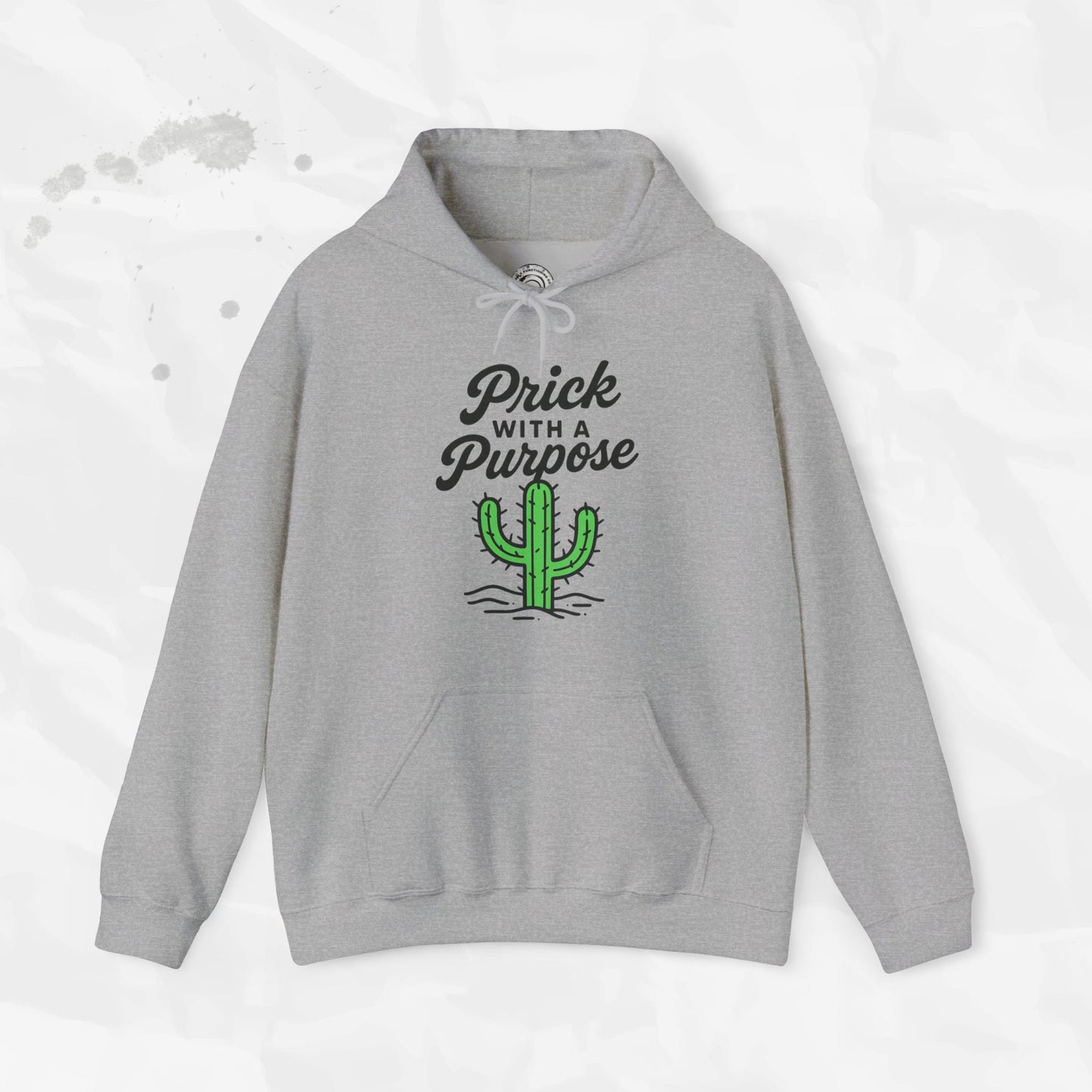 Prick With A Purpose - Hoodie