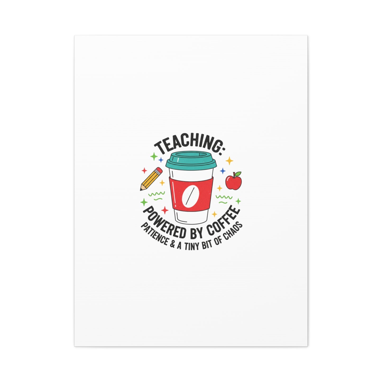 Teaching Powered by Coffee Canvas, Teacher Appreciation Gifts | Teacher Life, Classroom Humor