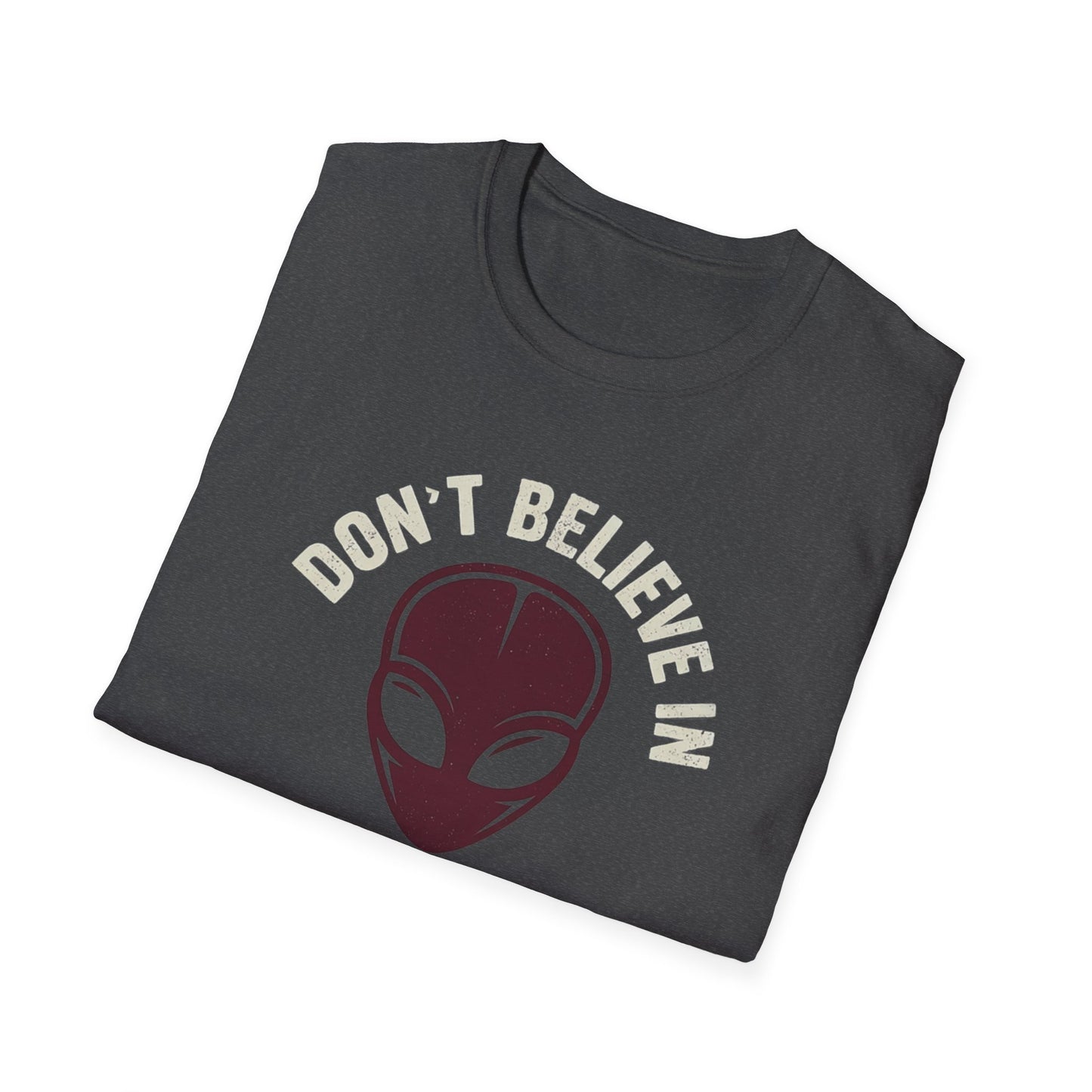 I Don't Believe in Humans Alien Shirt - Funny Sci‑Fi Graphic Tee