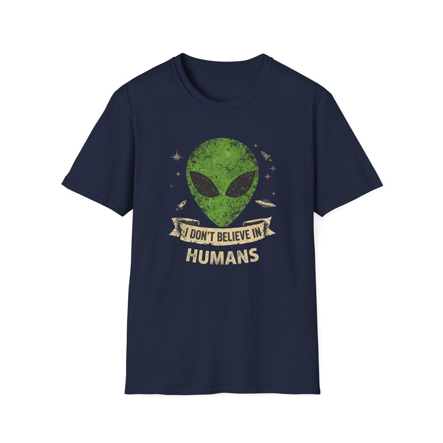 Alien Graphic T-Shirt — I Don't Believe in Humans Alien Shirt Funny Sci‑Fi Tee