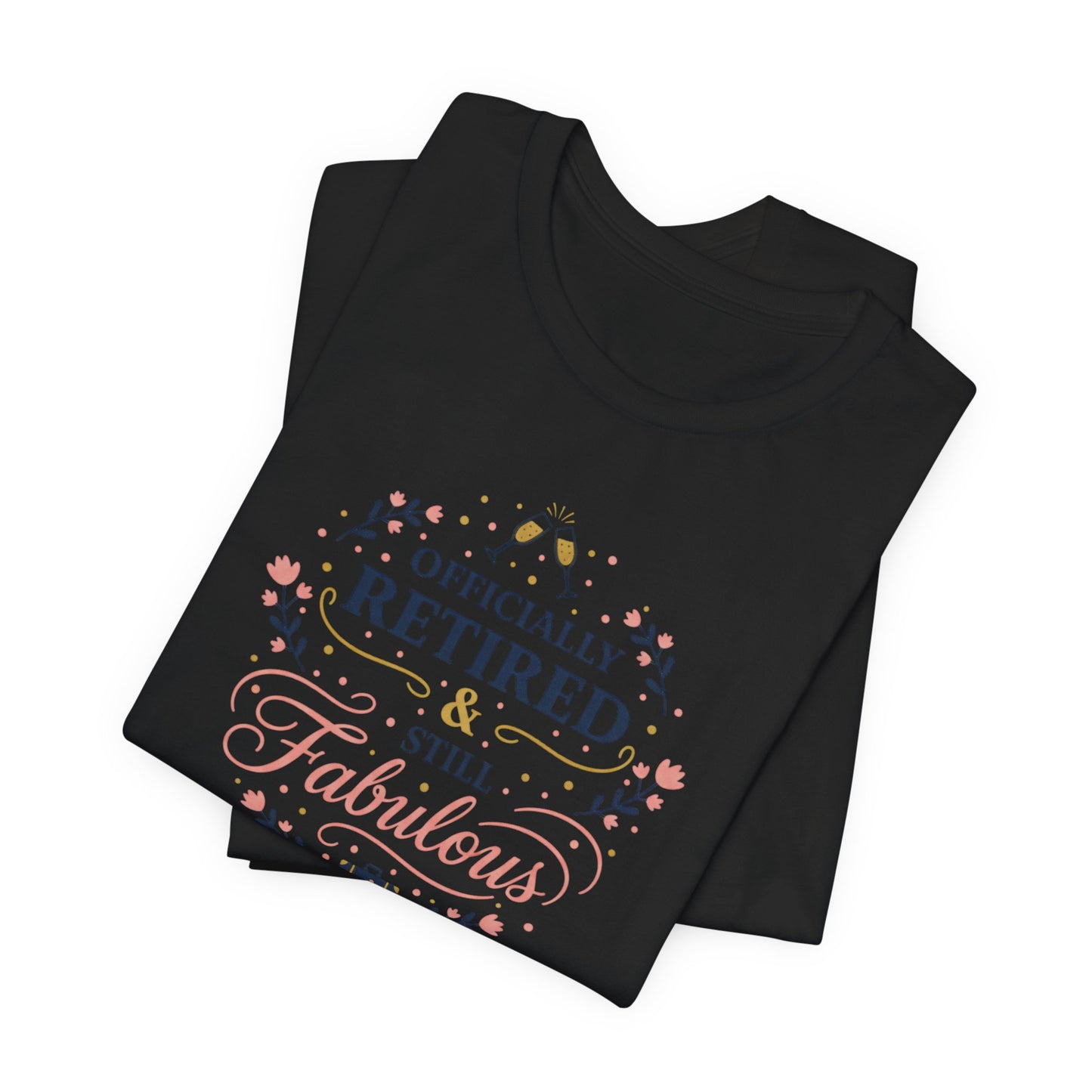 Officially Retired & Still Fabulous Tee | retirement gifts for women, personalized retirement gifts