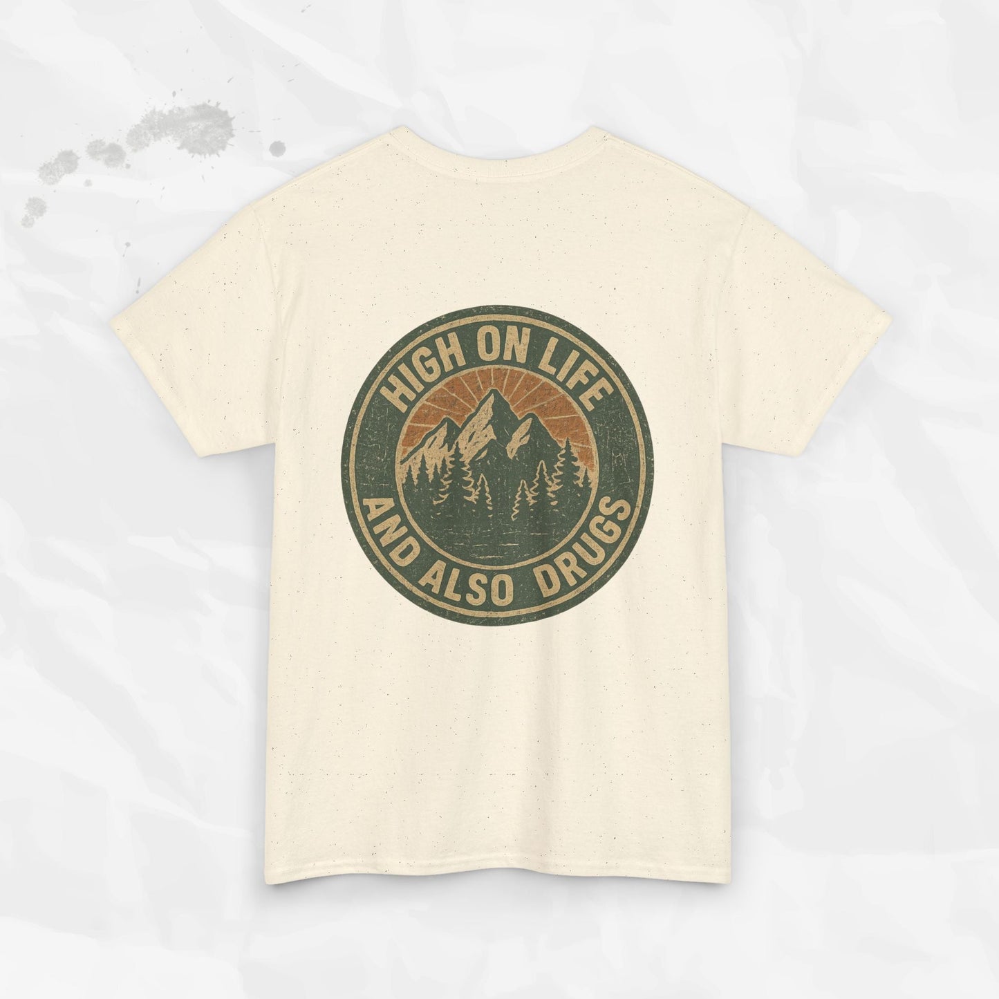 High on Life (and Also Drugs) – T-Shirt