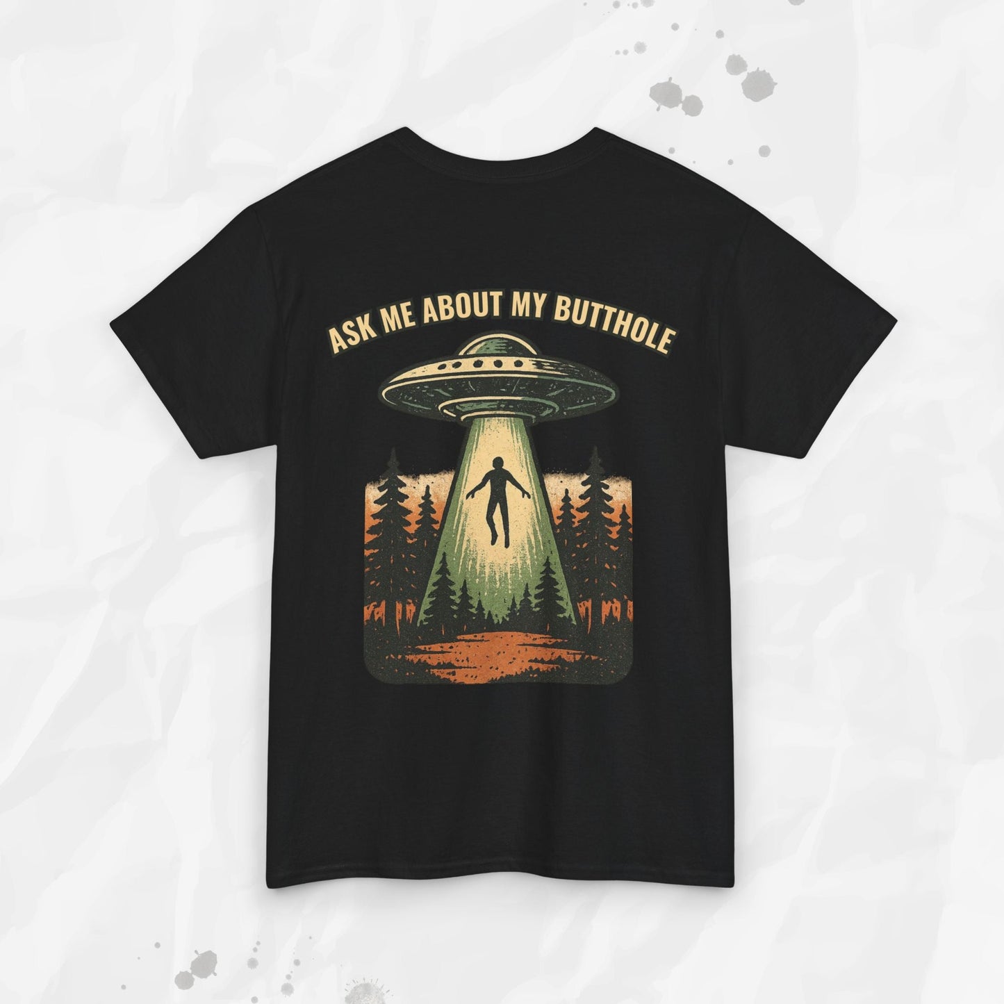 Ask Me About My Butthole – T-Shirt