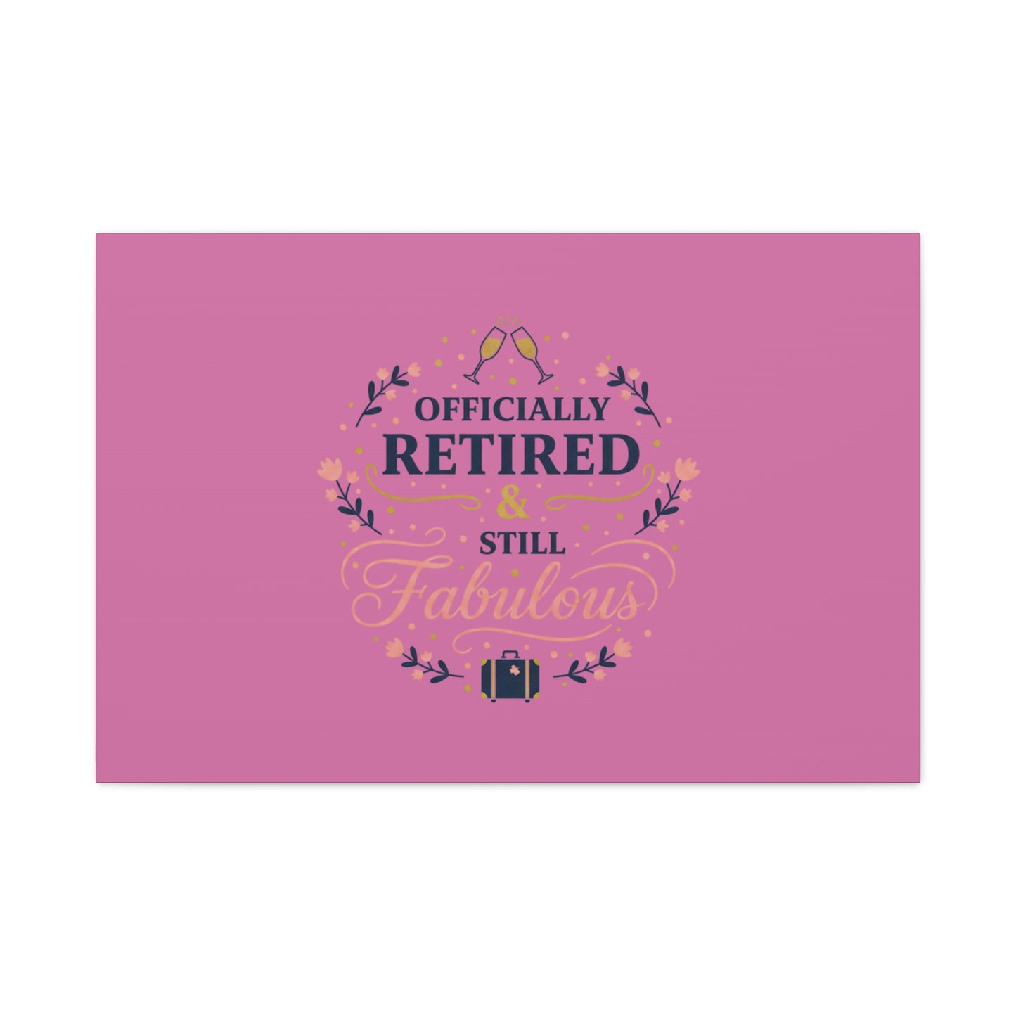 Officially Retired & Still Fabulous Canvas, retirement gifts for women | personalized retirement gifts