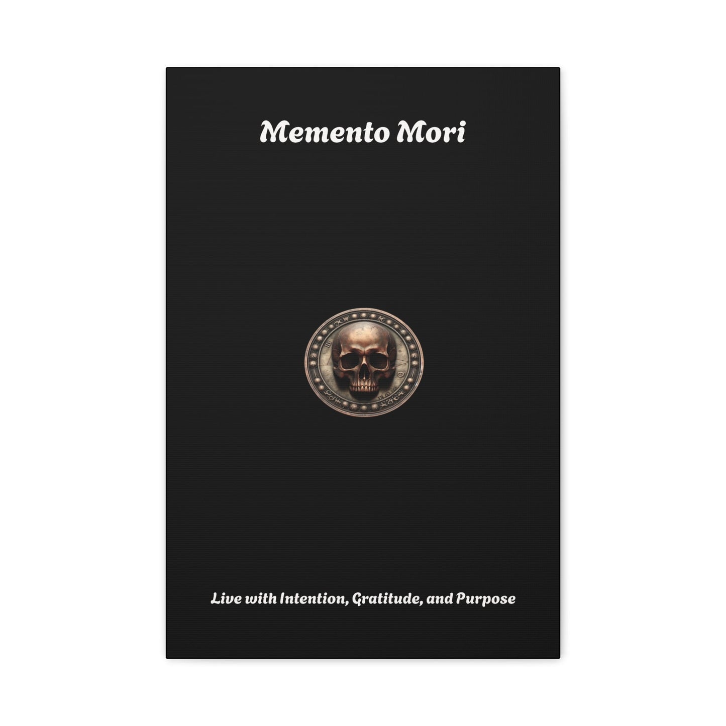 "Memento Mori" Matte Canvas - Inspirational Wall Art -"Live with Intention, Gratitude, and Purpose"