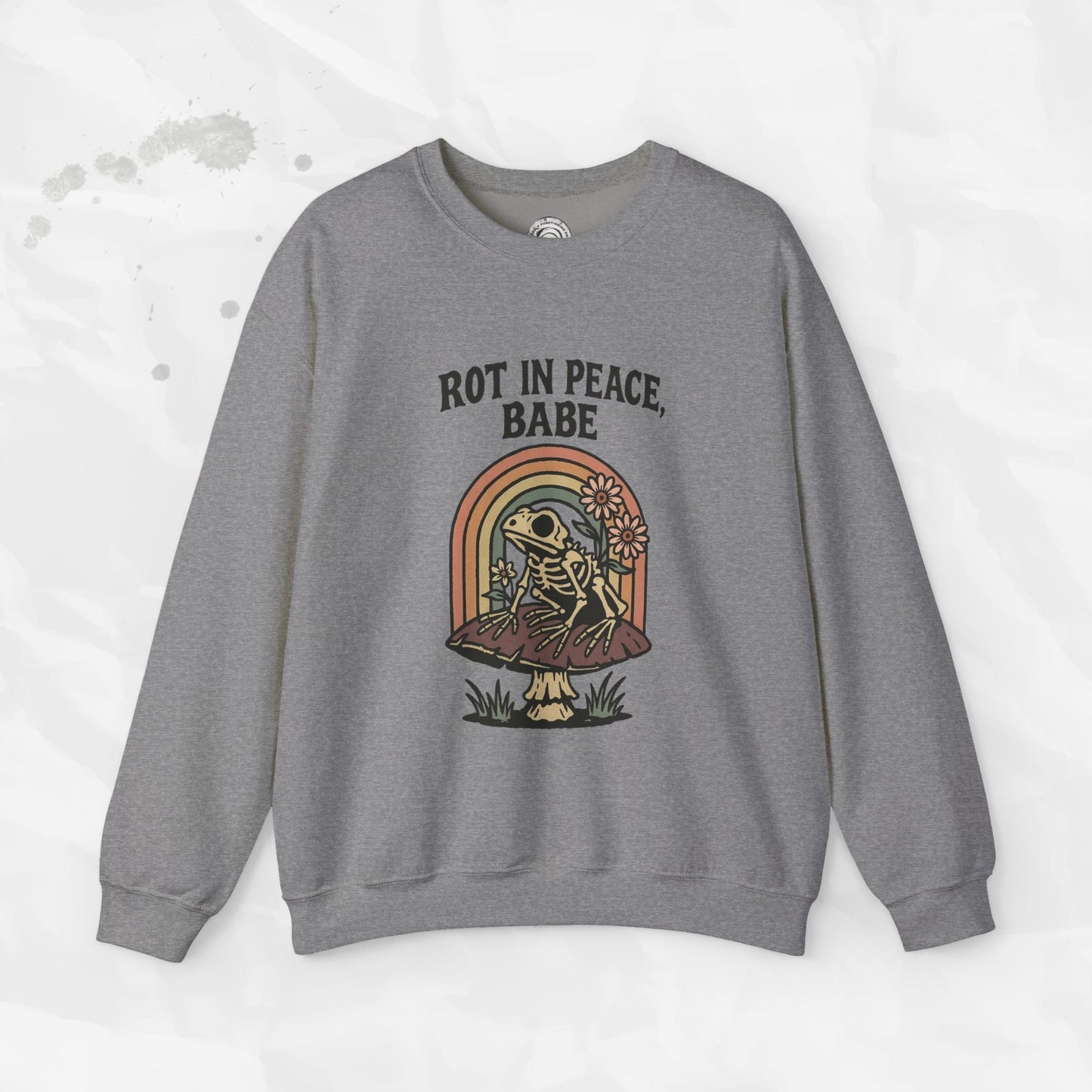 Rot in Peace, Babe - Crewneck Sweatshirt