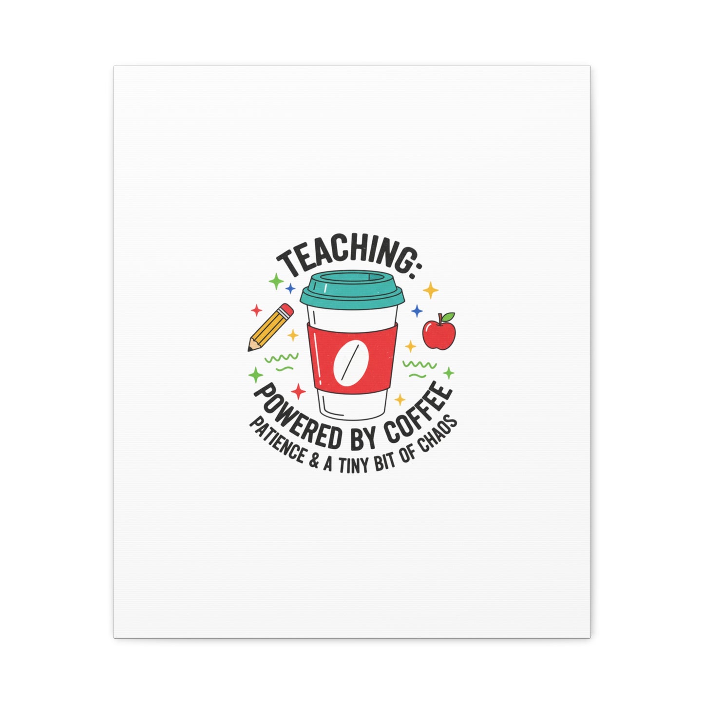 Teaching Powered by Coffee Canvas, Teacher Appreciation Gifts | Teacher Life, Classroom Humor