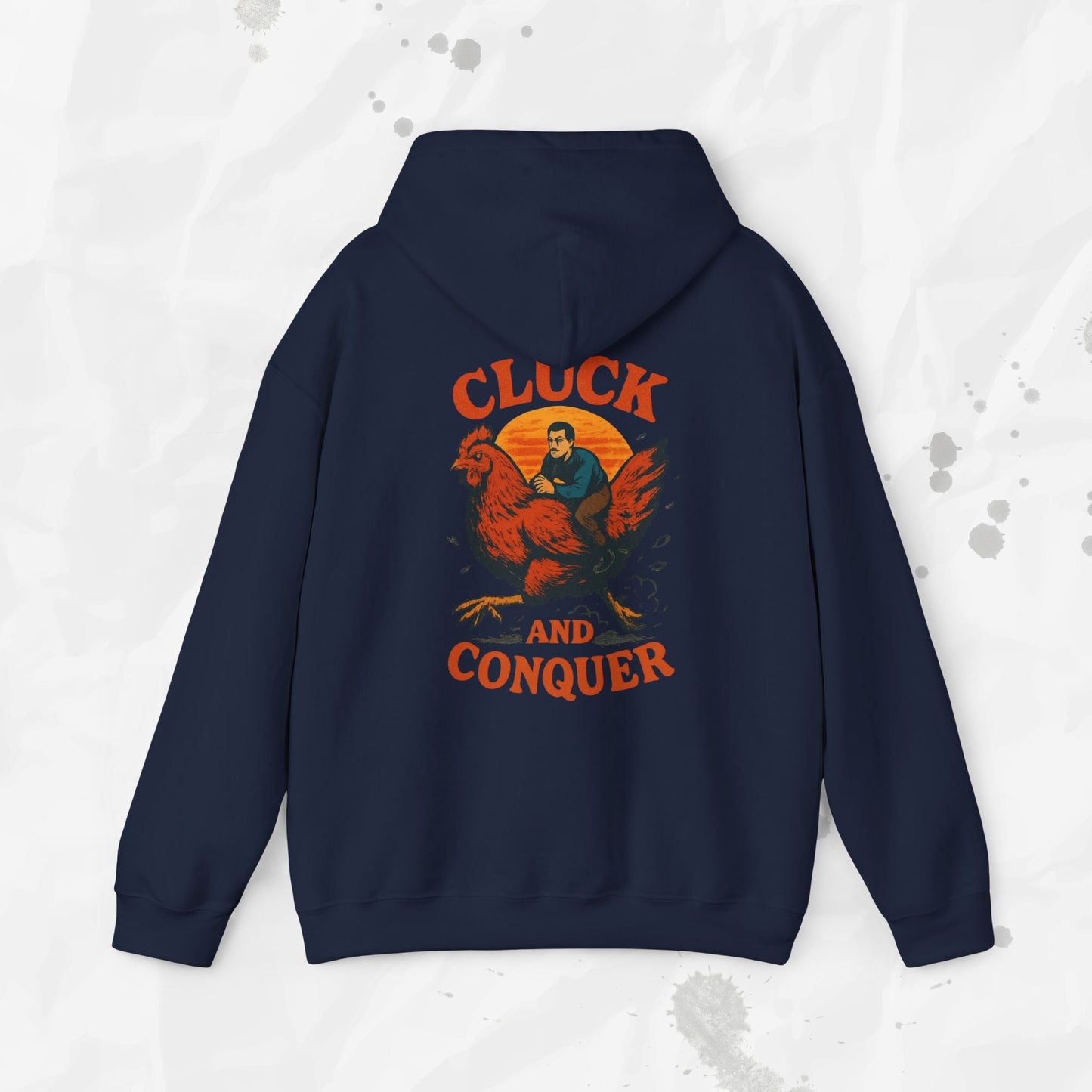 Cluck and Conquer - Hoodie