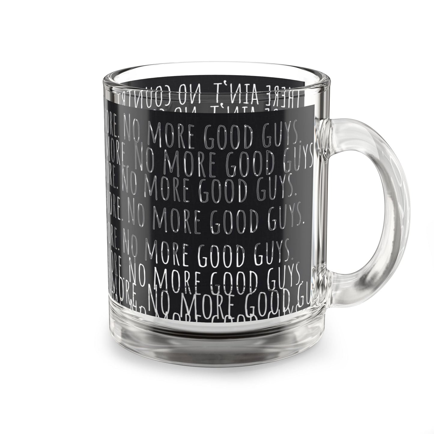 Glass Mug, 10 oz - "No More Countries"