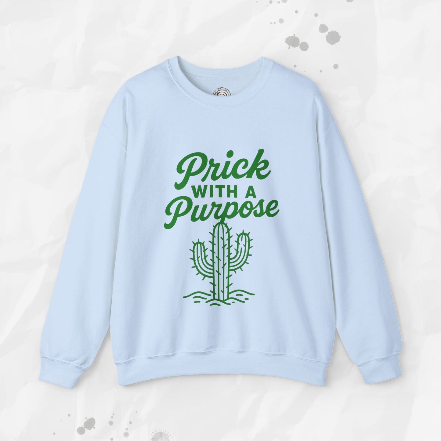 Prick With A Purpose - Crewneck Sweatshirt