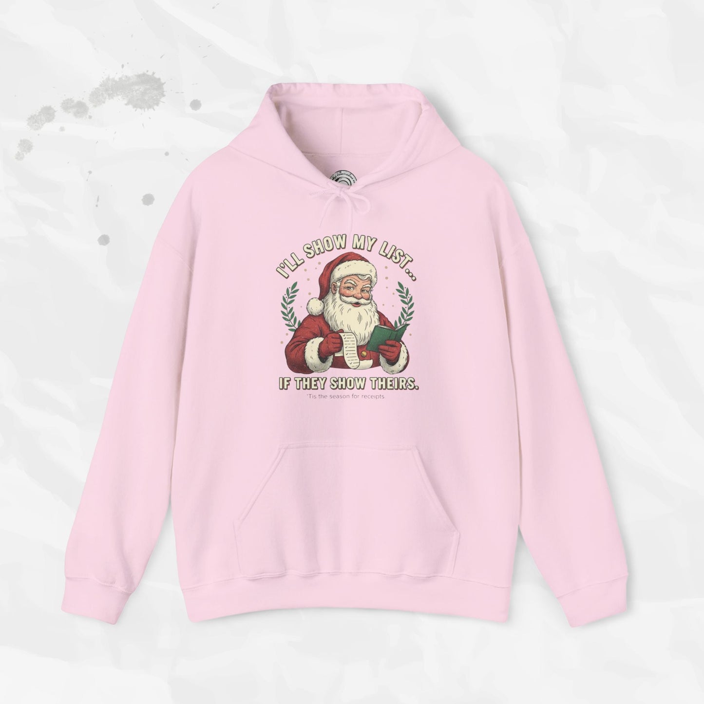 I’ll Show My List If They Show Theirs – Hoodie