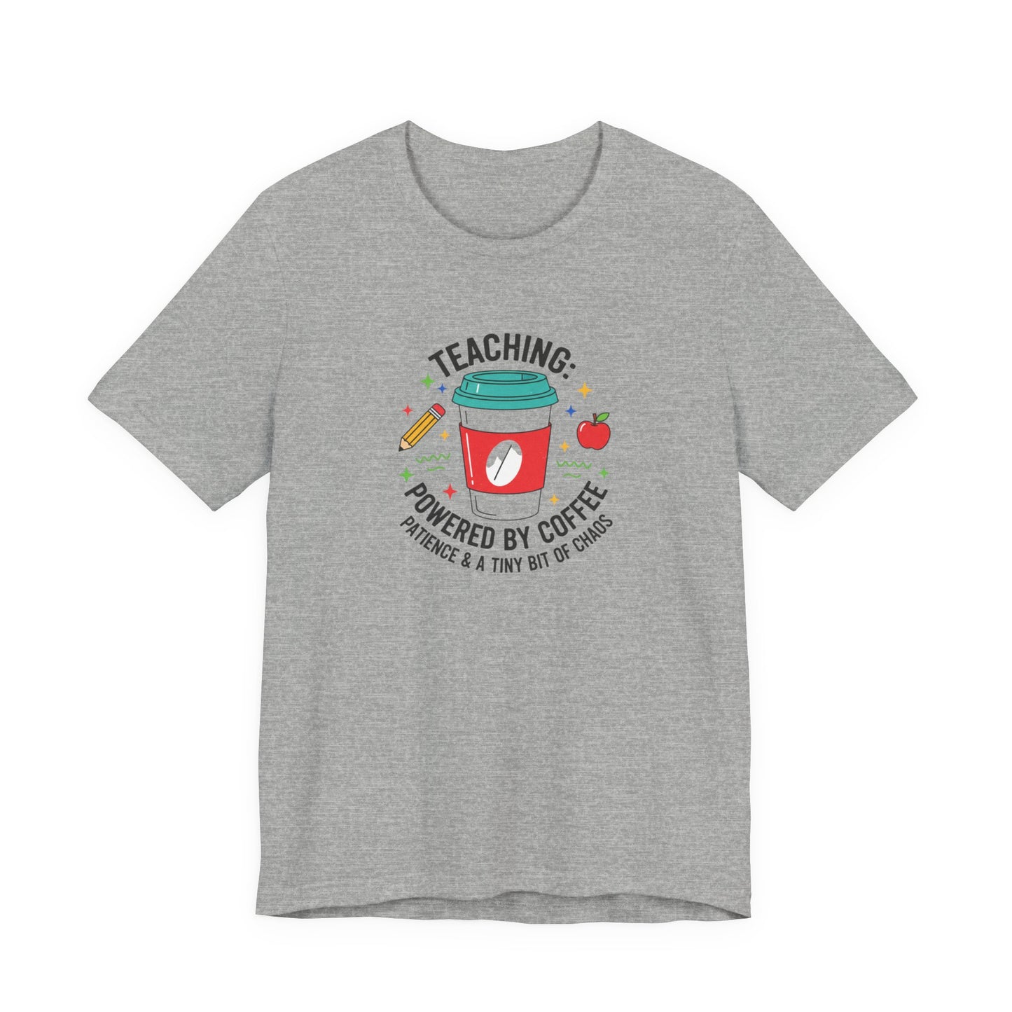 Teaching Powered by Coffee T-Shirt | Teacher Appreciation, Teacher Life