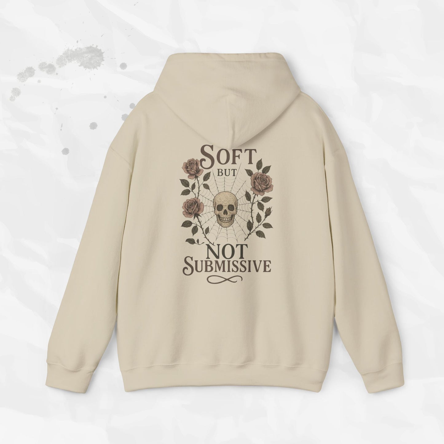 Soft But Not Submissive - Hoodie